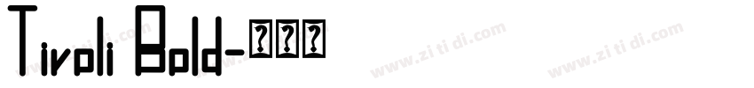Tivoli Bold字体转换